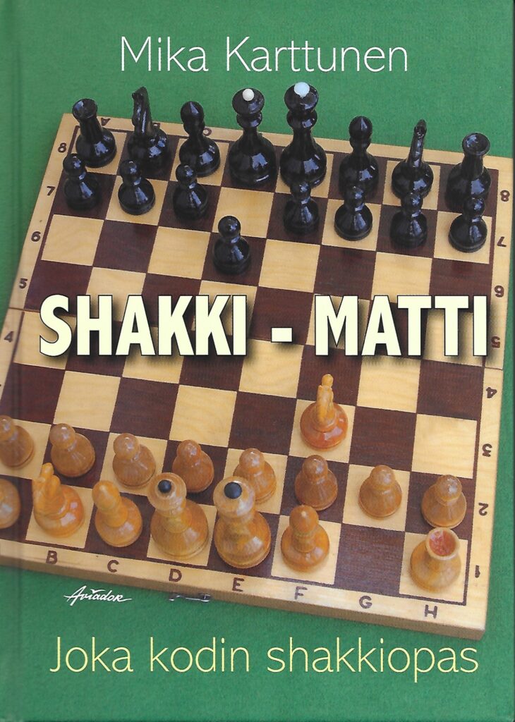 Shakki, matti! – Joka kodin shakkiopas (2. painos)