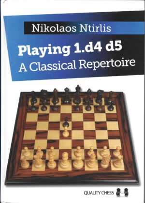 Playing 1.d4 d5 - A Classical Repertoire